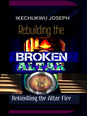 cover image of Rebuilding the Broken Altar
